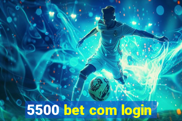 5500 bet com login